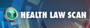 Health Law Scan