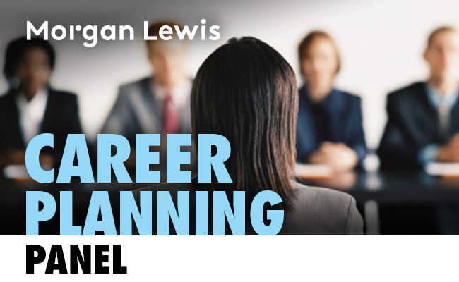 Morgan Lewis | Career Planning Panel