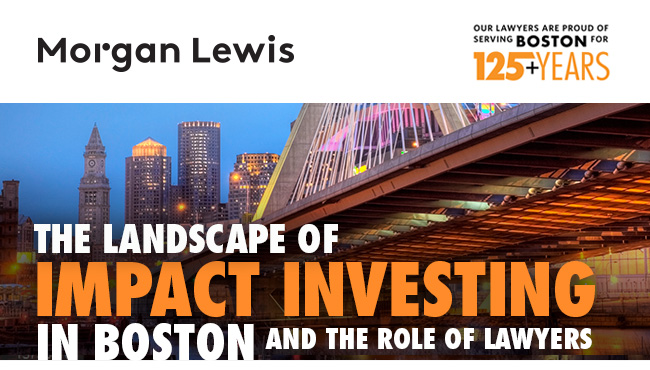 Morgan Lewis | Save the Date – The Landscape of Investing in Boston and the Role of Lawyers